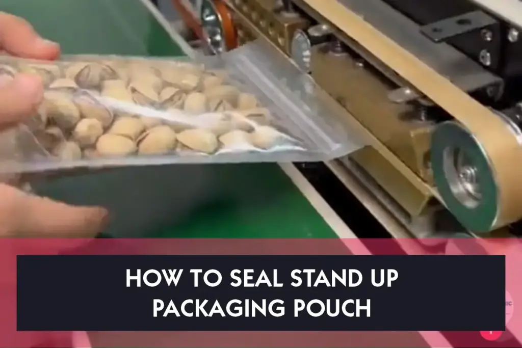 How To Seal Stand Up Packaging Pouch